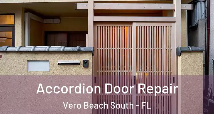 Accordion Door Repair Vero Beach South - FL