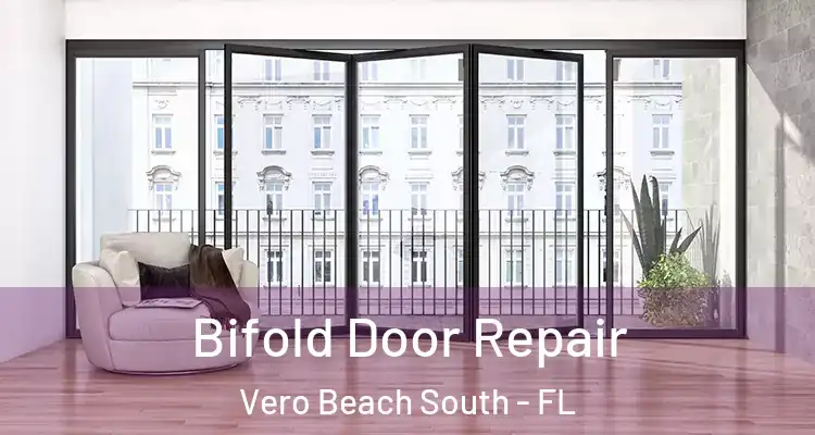 Bifold Door Repair Vero Beach South - FL