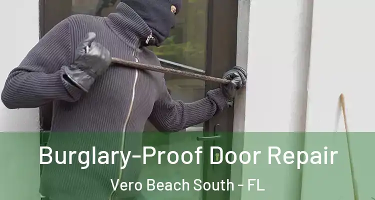 Burglary-Proof Door Repair Vero Beach South - FL