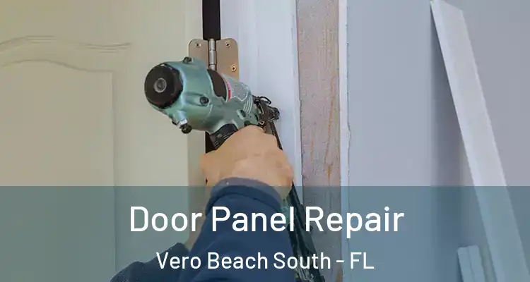 Door Panel Repair Vero Beach South - FL