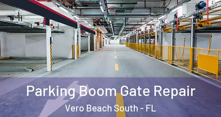 Parking Boom Gate Repair Vero Beach South - FL