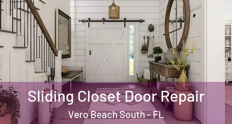 Sliding Closet Door Repair Vero Beach South - FL