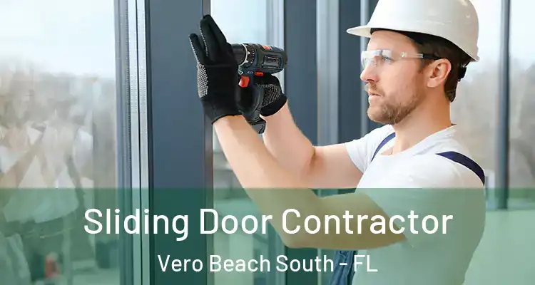 Sliding Door Contractor Vero Beach South - FL