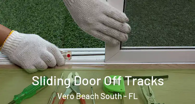 Sliding Door Off Tracks Vero Beach South - FL