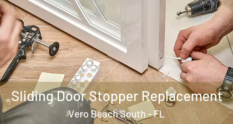 Sliding Door Stopper Replacement Vero Beach South - FL
