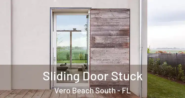 Sliding Door Stuck Vero Beach South - FL